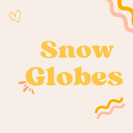 SNOWGLOBES